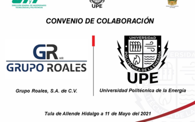 Convenio de colaboración entre GRUPO ROALES S.A. de C.V. y la Universidad Politécnica de la Energía