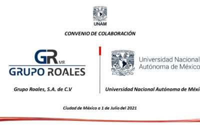 Convenio de colaboración entre GRUPO ROALES, S.A. de C.V. y la Universidad Autónoma de México.
